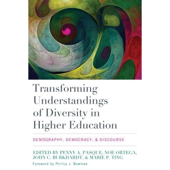 Pre-Owned Transforming Understandings of Diversity in Higher Education, 9781620363768, 1620363763, Paperback, 1 edition
