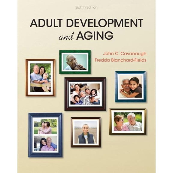 Adult Development and Aging (Hardcover) by John C Cavanaugh, Fredda Blanchard-Fields