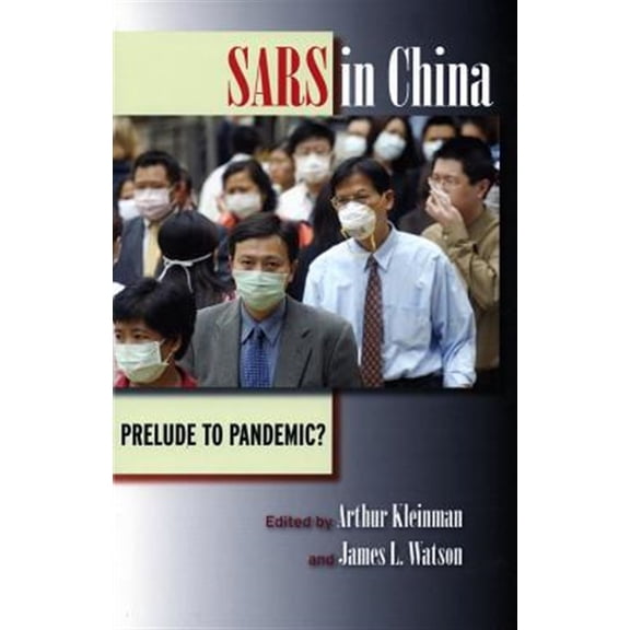 Pre-Owned SARS in China: Prelude to Pandemic?