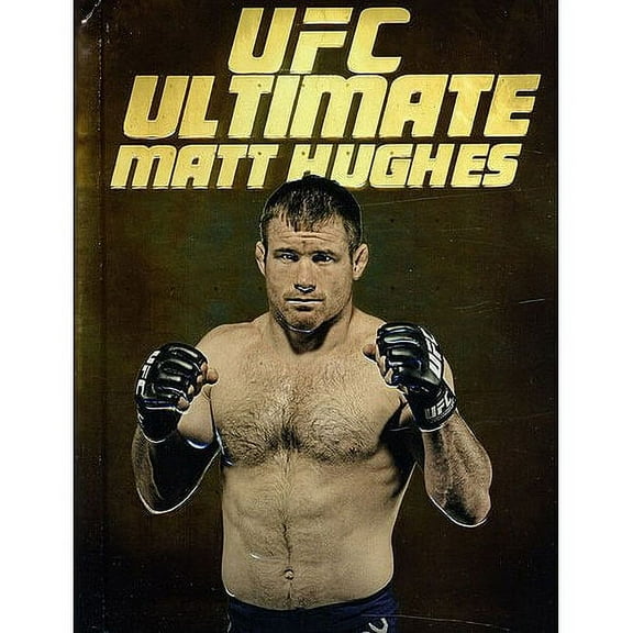 UFC: Ultimate Matt Hughes