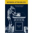 thumbnail image 1 of Pre-Owned Murder after Death : Literature and Anatomy in Early Modern England (Hardcover) 9780801445095, 1 of 1