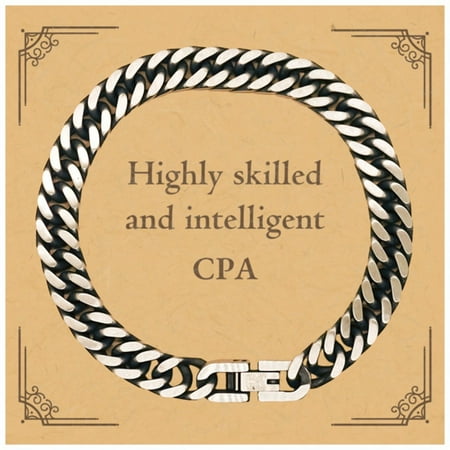 Best CPA Gifts, Highly skilled and intelligent, Appreciation Birthday Cuban Link Chain Bracelet for CPA, Men, Women, Friends, Coworkers
