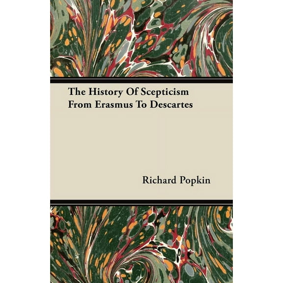 The History of Scepticism from Erasmus to Descartes, (Paperback)
