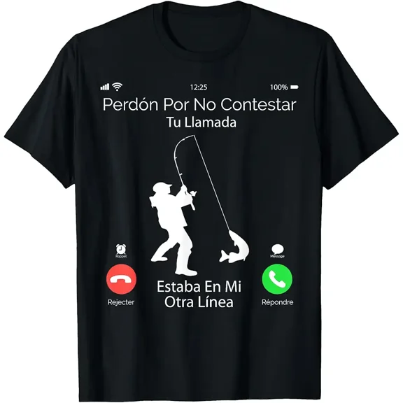 Sorry Missed Call Funny Gift Fisher Dad in Spanish T-Shirt