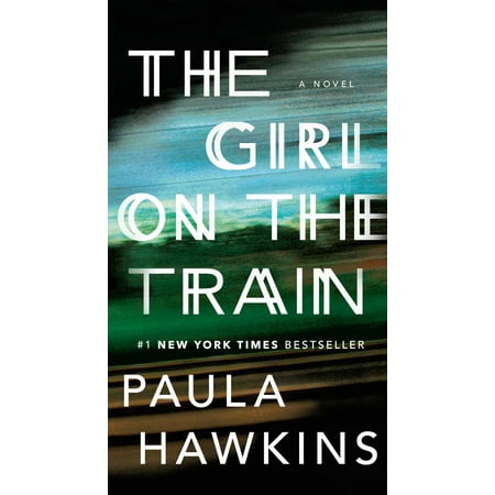 The Girl on the Train : A Novel (Best Novels For Girls)