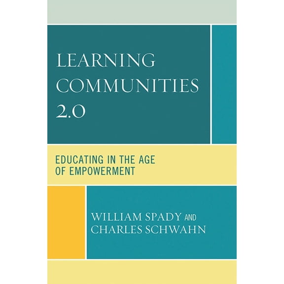 Learning Communities 2.0: Educating in the Age of Empowerment, (Paperback)