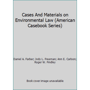 Cases And Materials on Environmental Law (American Casebook Series), Used [Hardcover]