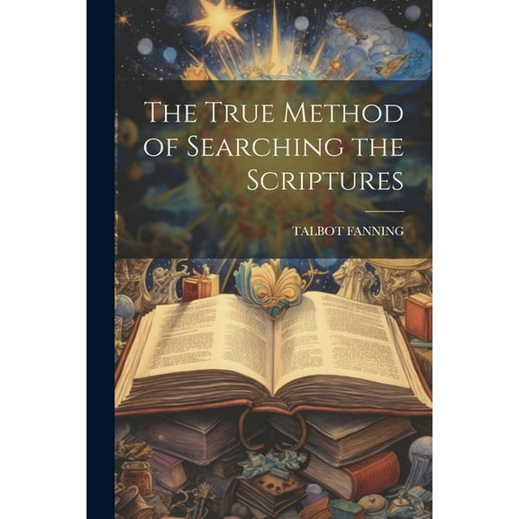 The True Method of Searching the Scriptures, (Paperback)
