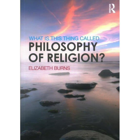 What Is This Thing Called?: What is this thing called Philosophy of Religion? (Paperback)