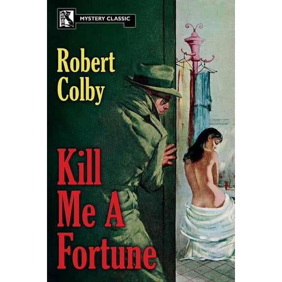 Kill Me a Fortune, (Paperback)