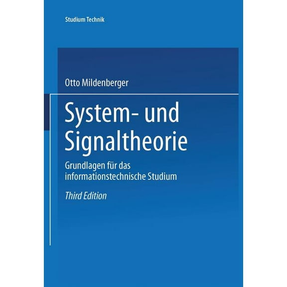 Studium Technik System- Und Signaltheorie: Grundlagen Für Das Informationstechnische Studium, (Paperback)
