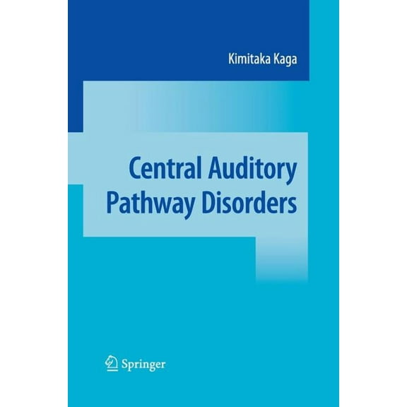 Central Auditory Pathway Disorders, (Paperback)