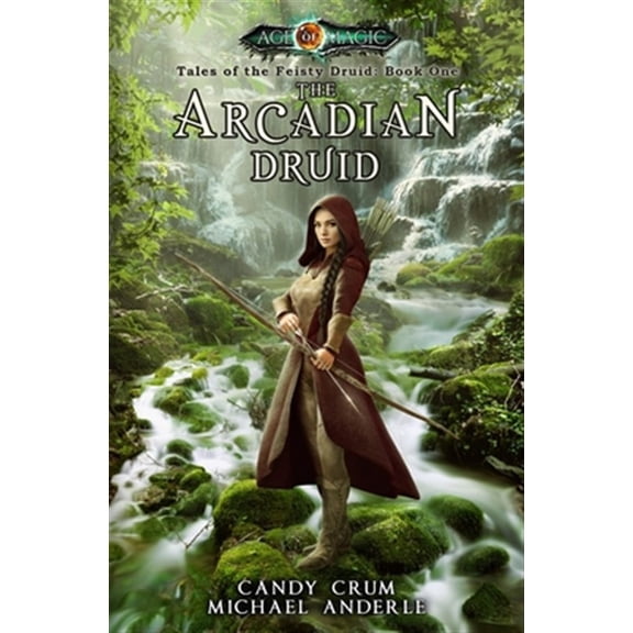 Pre-Owned The Arcadian Druid: Age Of Magic - A Kurtherian Gambit Series: 1 (Tales of the Feisty Druid) Paperback