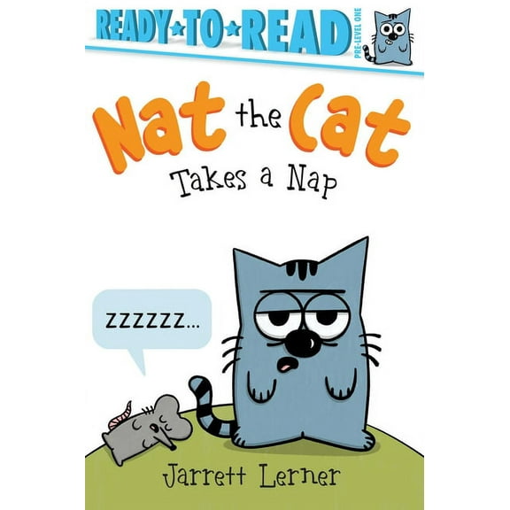 Nat the Cat Nat the Cat Takes a Nap: Ready-To-Read Pre-Level 1, (Hardcover)