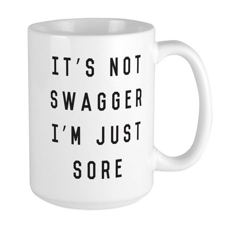 

CafePress - It s Not Swagger I m Just - 15 oz Ceramic Large Mug