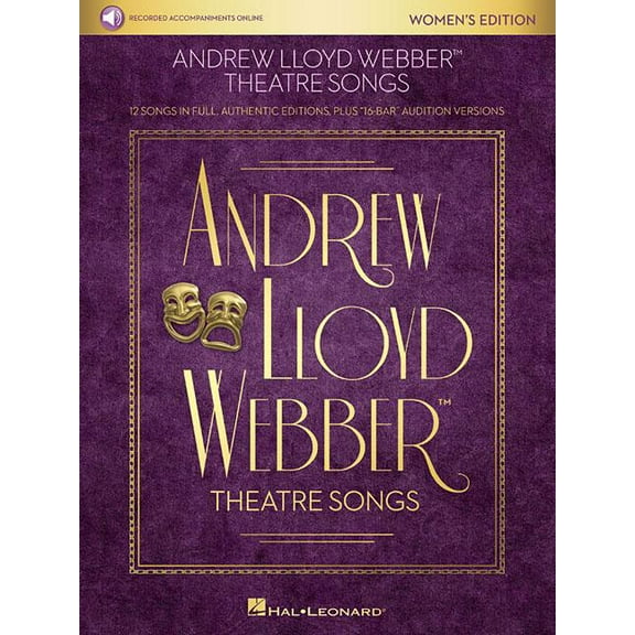 Andrew Lloyd Webber Theatre Songs - Women's Edition : 12 Songs in Full, Authentic Editions, Plus 16-Bar Audition Versions (Paperback)