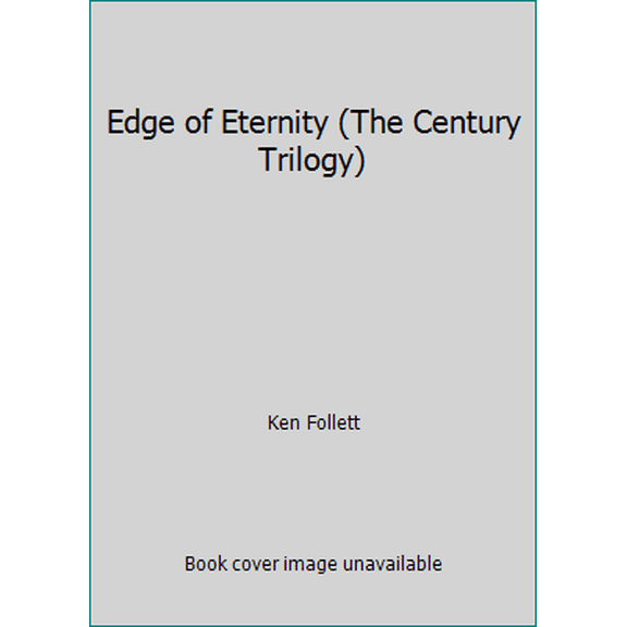 Pre-Owned Edge of Eternity (The Century Trilogy) (Paperback) 0330460617 9780330460613