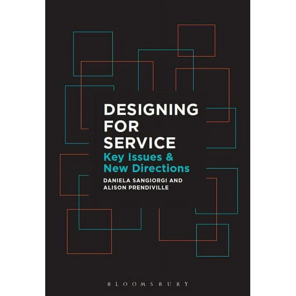 Designing for Service: Key Issues and New Directions, (Hardcover)