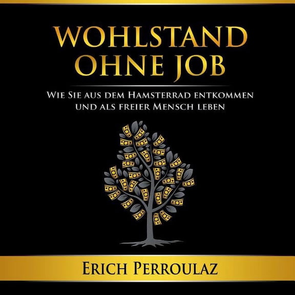 Wohlstand ohne Job, (Paperback)