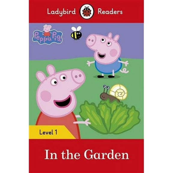 Peppa Pig: in the Garden- Ladybird Readers Level 1