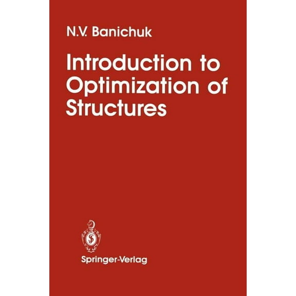 Introduction to Optimization of Structures, (Paperback)