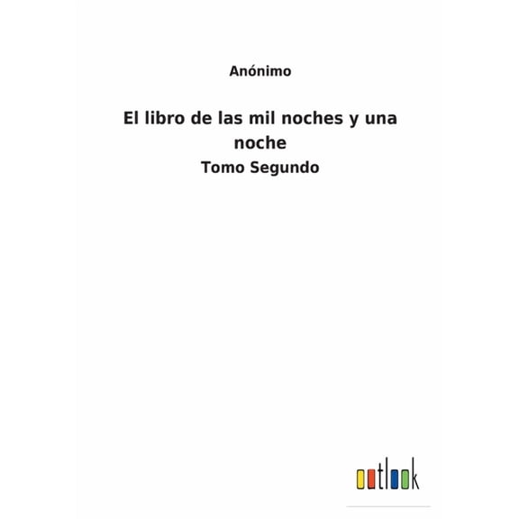El libro de las mil noches y una noche : Tomo Segundo (Paperback)
