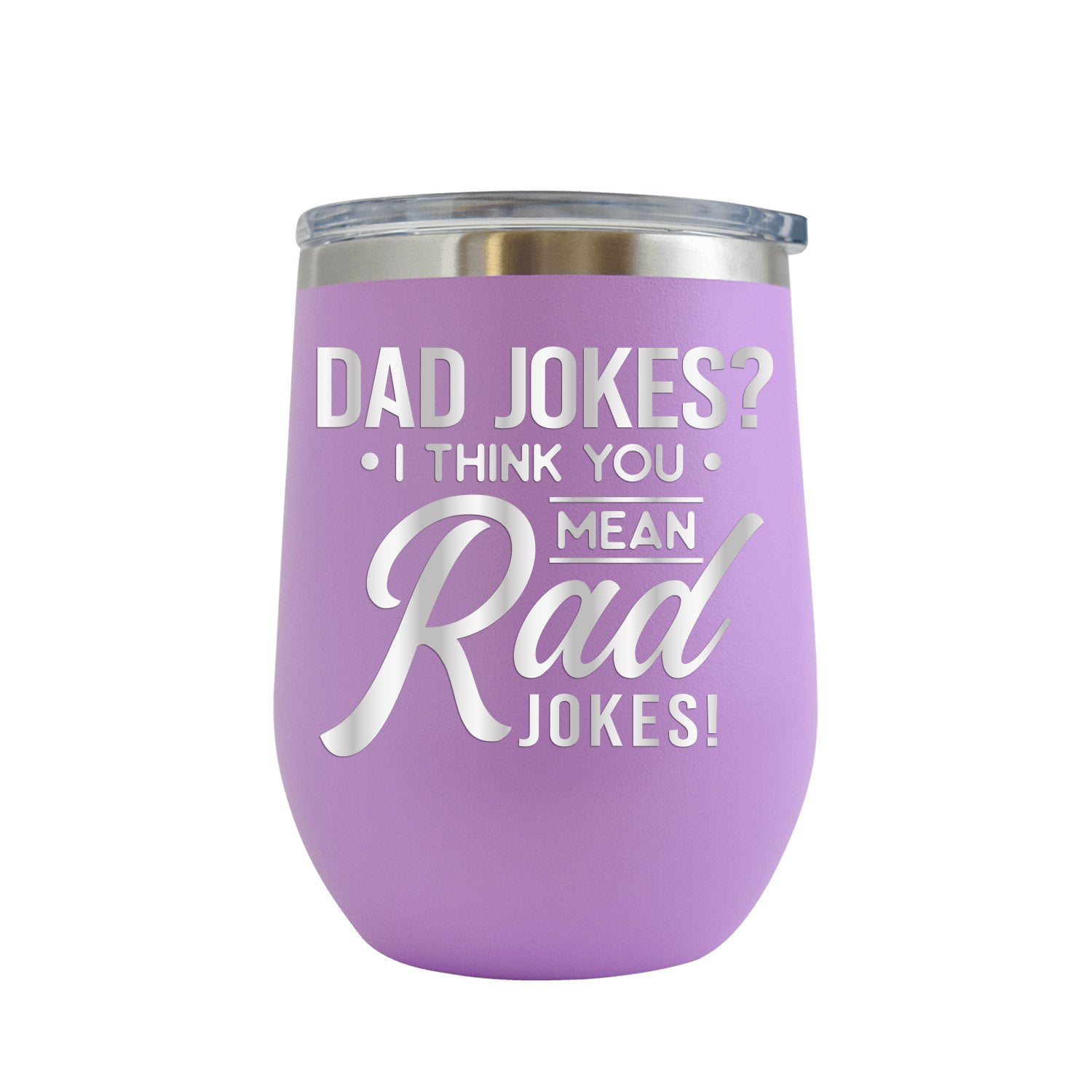 Dad Jokes? I Think You Mean Rad Jokes - Engraved 12 oz ...
