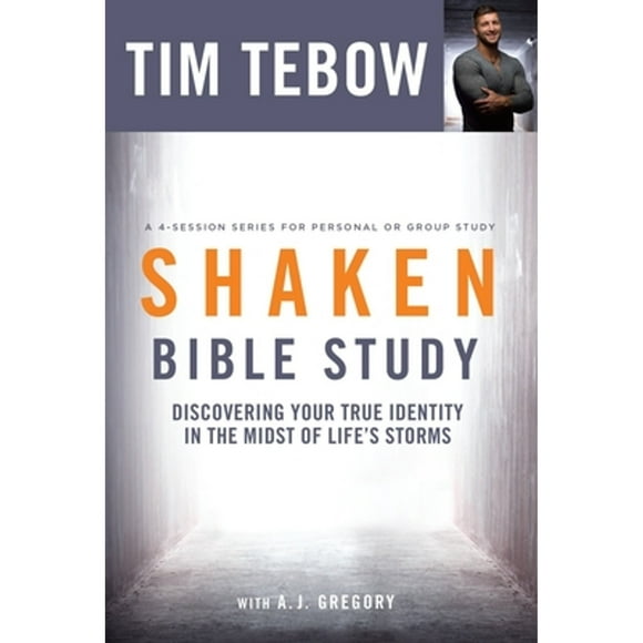 Pre-Owned Shaken Bible Study: Discovering Your True Identity in the Midst of Life's Storms (Paperback 9780735289895) by Tim Tebow, A J Gregory