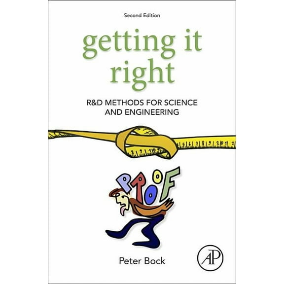 Getting It Right: R&d Methods for Science and Engineering, (Paperback)
