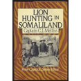 thumbnail image 1 of Pre-Owned Lion-Hunting in Somali-Land: Also, an Account of Pigsticking the African Wart Hog (Peter Capstick's Library) (Hardcover) 0312054637 9780312054632, 1 of 1
