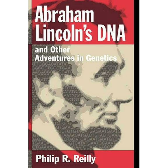 Abraham Lincoln's DNA and Other Adventures in Genetics (Paperback)