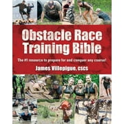 Angle View: Obstacle Race Training Bible: The #1 Resource to Prepare for and Conquer Any Course! [Paperback - Used]