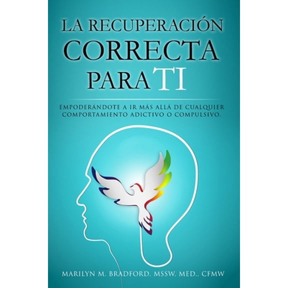 La recuperación correcta para ti (Spanish) (Paperback)
