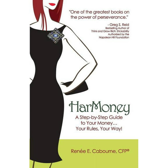 Harmoney: A Step-By-Step Guide to Your Money... Your Rules, Your Way! Paperback
