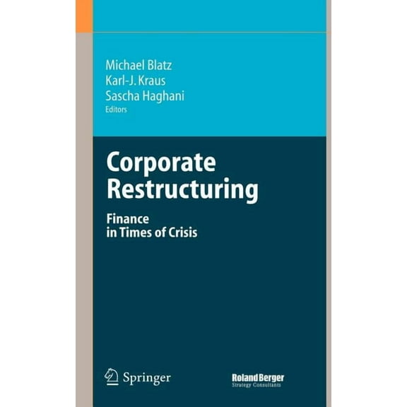 Corporate Restructuring: Finance in Times of Crisis, (Hardcover)