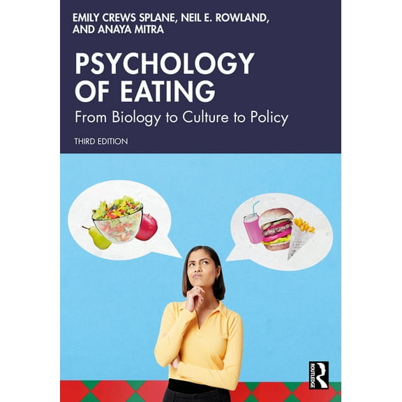 Psychology of Eating: From Biology to Culture to Policy, (Paperback)