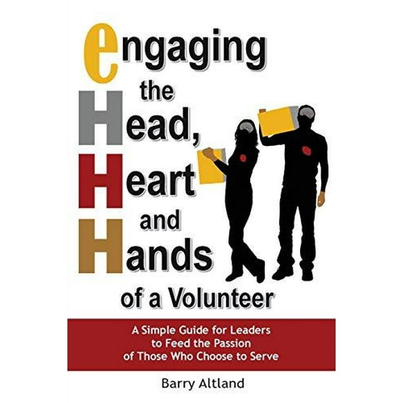 Engaging the Head, Heart and Hands of a Volunteer