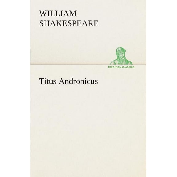 Titus Andronicus, (Paperback)