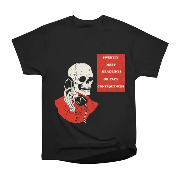 Deadline T-Shirt Tee Gift For Him Merch For Her Apparel For Friend