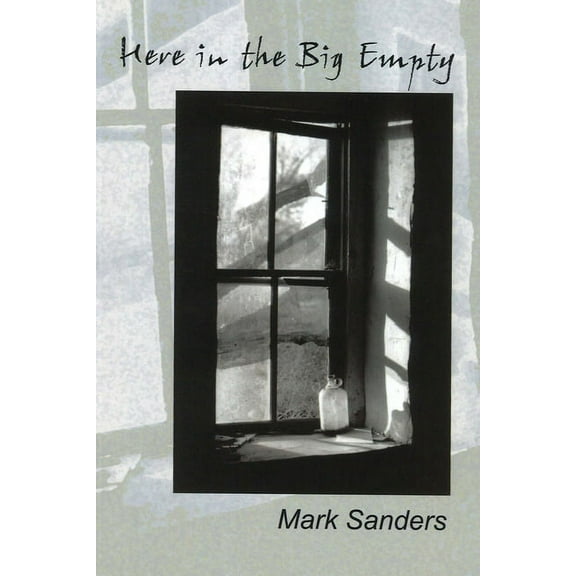 Here in the Big Empty, (Paperback)