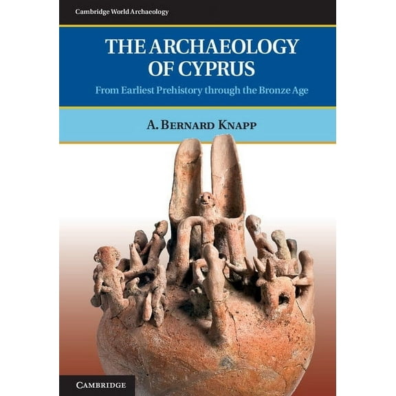 Cambridge World Archaeology The Archaeology of Cyprus, (Paperback)