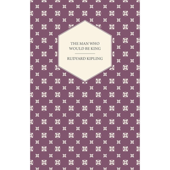 The Man Who Would Be King, (Paperback)