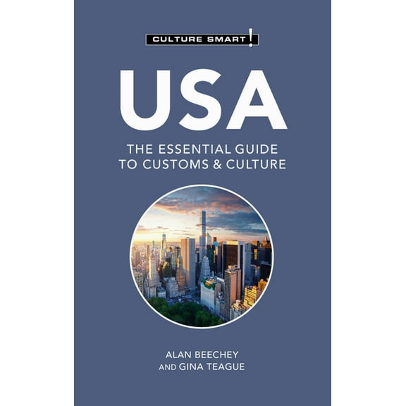 Culture Smart! The Essential Guide to Cu USA - Culture Smart!: The Essential Guide to Customs & Culture, (Paperback)