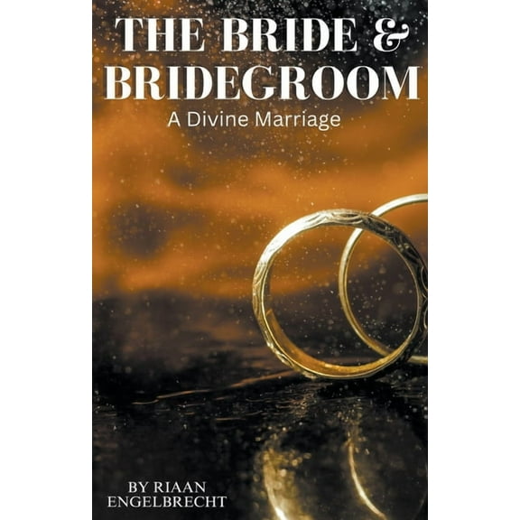 In Pursuit of God The Bride & Bridegroom: A Divine Marriage, (Paperback)