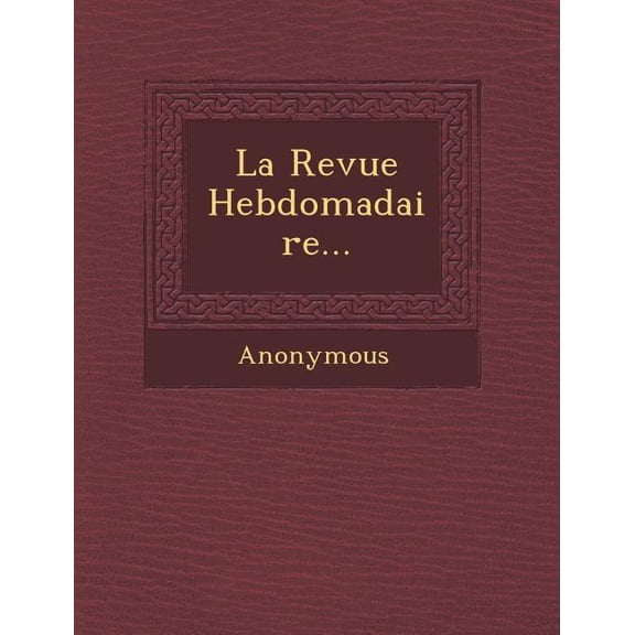 La Revue Hebdomadaire... (Paperback)