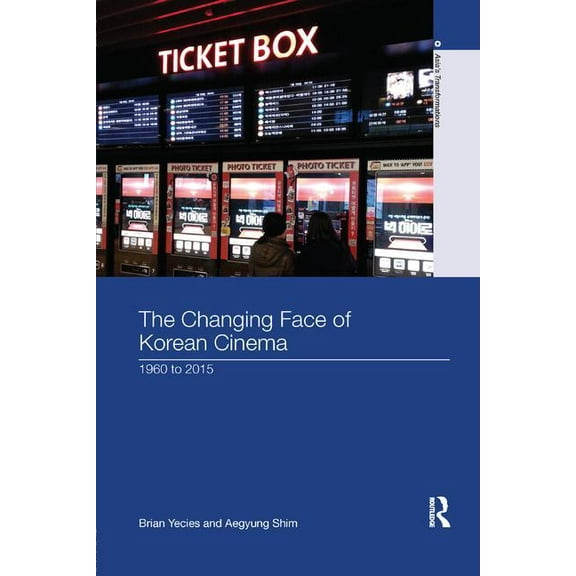 Asia's Transformations The Changing Face of Korean Cinema, (Paperback)