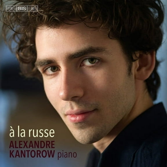 Balakirev / Rachmaninov / Stravinsky / Kantorow - A la russe - Music & Performance - SACD