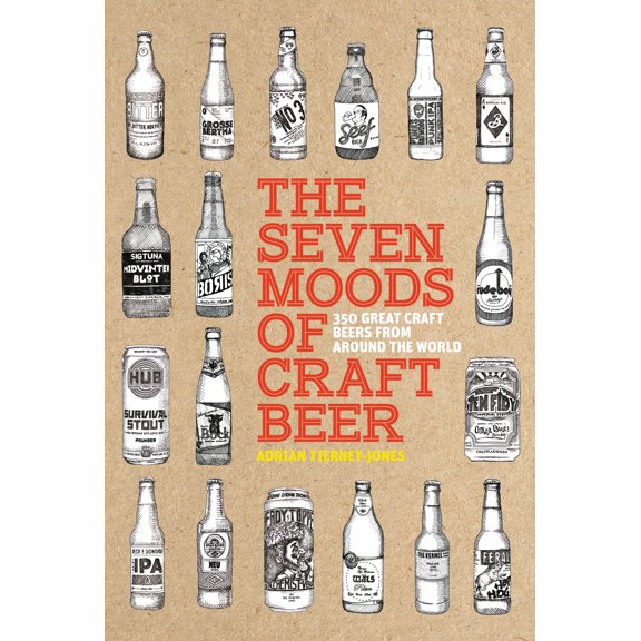 The Seven Moods of Craft Beer : 350 Great Craft Beers from Around the World (Paperback)