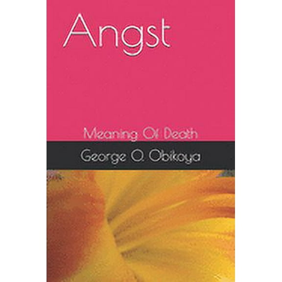Angst: Angst: Meaning Of Death (Paperback)