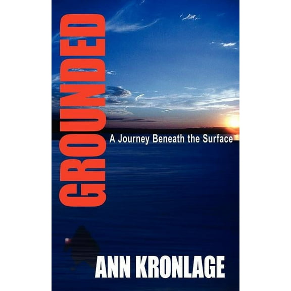 GROUNDED; A Journey Beneath The Surface (Paperback)